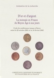 Jean Favier - D'or et d'argent - La monnaie en France du Moyen Age à nos jours.