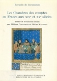 Olivier Mattéoni et Philippe Contamine - Les Chambres des comptes en France aux XIVe et XVe siècles.