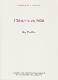 Guy Thuillier - L'histoire en 2050.