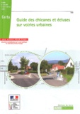  CERTU - Guide des chicanes et écluses sur voiries urbaines.