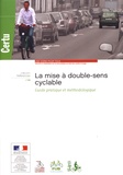  CERTU - La mise à double-sens cyclable - Guide pratique et méthodologique.