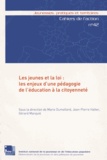Marie Dumollard et Jean-Pierre Halter - Les jeunes et la loi : les enjeux d'une pédagogie de l'éducation à la citoyenneté.