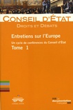  Conseil d'Etat - Entretiens sur l'Europe - Tome 1.
