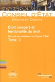  Conseil d'Etat - Droit comparé et territorialité du droit - Un cycle de conférences du Conseil d'Etat Tome 1.