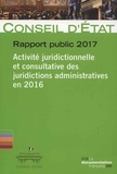  Conseil d'Etat - Activité juridictionnelle et consultative des juridictions administratives en 2016 - Rapport public.