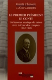  Cour des comptes - Le Premier président Le Conte - Un heureux mariage de raison avec la Cour des comptes (1902-1948).