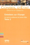  Conseil d'Etat - Entretiens sur l'Europe - Tome 2.