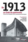 Jean-Pierre Bady et Marie Cornu - De 1913 au Code du patrimoine - Une loi en évolution sur les monuments historiques.