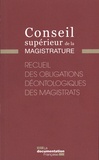 CSM - Recueil des obligations déontologiques des magistrats.