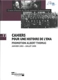  Comité d'histoire de l'ENA - Cahiers pour une histoire de l'ENA N° 13 : Promotion Albert Thomas - Janvier 1953 - Juillet 1955.