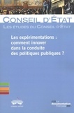 Conseil d'Etat - Les expérimentations : comment innover dans la conduite des politiques publiques ?.