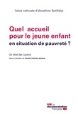  CNAF et Chantal Zaouche Gaudron - Quel accueil pour le jeune enfant en situation de pauvreté ? - Un état des savoirs.