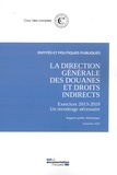  Cour des comptes - La direction générales des douanes et droits indirects.