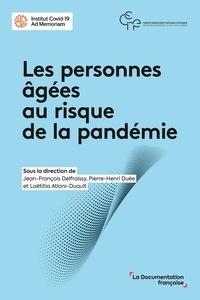 Jean-François Delfraissy et Pierre-Henri Duée - Les personnes âgées au risque de la pandémie.