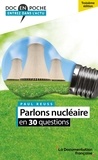 Paul Reuss - Parlons nucléaire en 30 questions.