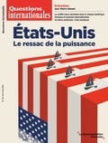 Serge Sur et Sabine Jansen - Questions internationales N° 124, avril-mai 2024 : Etats-Unis, le ressac de la puissance.