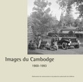 Eric Bourdonneau et Marina Berthier - Images du Cambodge - 1900-1993.