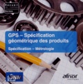  AFNOR - GPS - Spécification géométrique des produits. 1 Cédérom