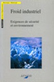  AFNOR - Froid industriel - Exigences de sécurité et environnement.