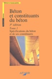  AFNOR - Béton et constituants du béton - Tome 1, Spécifications du béton et de ses constituants, 5ème édition.