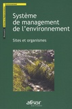  AFNOR - Système de management de l'environnement - Sites et organismes.