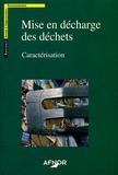  AFNOR - Mise en charge des déchets - Caractérisation.