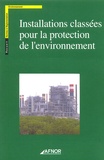  AFNOR - Installations classées pour la protection de l'environnement. 1 Cédérom