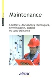  AFNOR - Maintenance - Contrats, documents techniques, terminologie, qualité et sous-traitance.