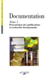  Collectif - Documentation. Tome 1, Presentation Des Publications Et Recherche Documentaire, 7eme Edition.