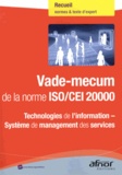  AFNOR - Vade-mecum de la norme ISO/CEI 20000 - Technologies de l'information - Système de management des services.