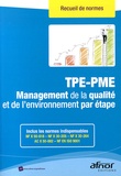  AFNOR - TPE-PME - Management de la qualité et de l'environnement par étape.