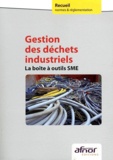  AFNOR - Gestion des déchets industriels - La boîte à outils SME.