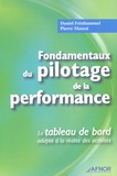 Daniel Feisthammel et Pierre Massot - Fondamentaux du pilotage de la performance - Le tableau de bord adapté à la réalité des activités.