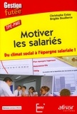 Christophe Estay et Brigitte Bouillerce - TPE-PME : motiver les salariés - Du climat social à l'épargne salariale !.