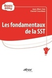 Jean-Marc Gey et Daniel Courdeau - Les fondamentaux de la SST.