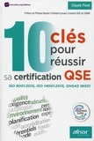 Claude Pinet - 10 clés pour réussir sa certification QSE - ISO 9001:2015, ISO 14001:2015, OHSAS 18001.