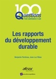 Benjamin Perdreau et Jean-Luc Ribas - Les rapports du développement durable.