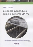 Saïd Nasri - Pratique des prédalles suspendues selon le système LPPVE selon les recommandations professionnelles.