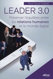 René-David Hadjadj - Leader 3.0 - Préserver l'équilibre entre les relations humaines et le monde digital.