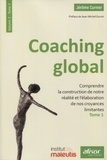 Jérôme Curnier - Coaching global - Volume 3 - Tome 1, Comprendre la construction de notre réalité et l'élaboration de nos croyances limitantes.
