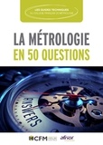  Collège français de métrologie - La métrologie en 50 questions.