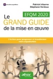 Patrick Iribarne et Stéphane Verdoux - EFQM 2020 - Le grand guide de la mise en oeuvre.