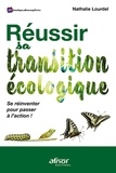 Nathalie Lourdel - Réussir sa transition écologique - Se réinventer pour passer à l'action !.