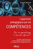 François Bernard - L'approche pédagogique par les compétences - Pour un apprentissage 5 fois plus efficace !.