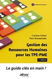 Corinne Lebret et Tsiry Ramaniraka - Gestion des ressources humaines pour les TPE-PME - Le guide clé en main !.