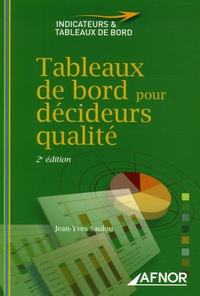 Jean-Yves Saulou - Tableaux de bord pour décideurs qualité.