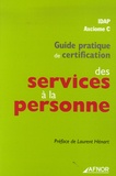  IDAP et  Axciome C - Guide pratique de certification des services à la personne.