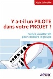 Alain Labruffe - Y-a-t-il un pilote dans votre projet ? - Prenez un mentor pour conduire le groupe.