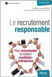Thomas Vilcot - Le recrutement responsable - Pour réenchanter la relation candidats-entreprise.
