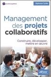 Alphonse Carlier - Management des projets collaboratifs - Construire, développer, mettre en oeuvre.